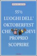 55½ luoghi dell'Oktoberfest che devi proprio scoprire