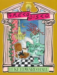 Greco Disco: The Art & Design of Luke Edward Hall