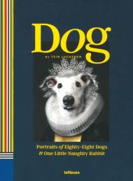 Dog: Portraits of Eighty-Eight Dogs and One Little Naughty Rabbit