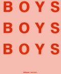 Boys! boys! boys! Ediz. illustrata