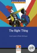 The right thing con Audio CD. Helbling Readers Blue Series Level 5. B1
