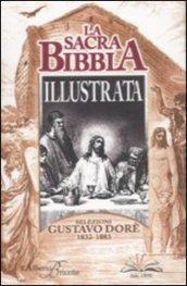 La sacra Bibbia illustrata. Selezioni Gustavo Dorè. 1832-1883