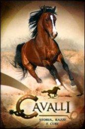 Cavalli. Storia, razza e cure