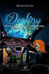 Destiny. Avventure ai margini della galassia