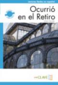 Ocurrio en el retiro. Livello B1. Con espansione online