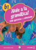 Dale a la gramatica. B1. Con CD Audio. Per le Scuole superiori