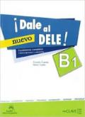 !Dale al DELE! B1. Con espansione online. Per le Scuole superiori