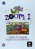 Zoom. Cahier d'activités. Con CD Audio. Per la Scuola elementare: 1