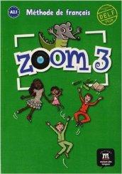 Zoom. Livre de l'élève. Per la Scuola elementare: 3