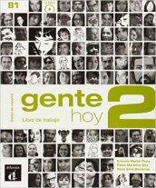 Gente hoy. Libro del trabajo. Con CD. Con espansione online. Vol. 2