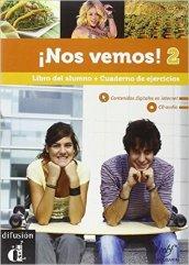 Nos vemos! Nivel 2. Libro del alumno. Per le Scuole superiori. Con CD Audio. Con CD-ROM. Con e-book