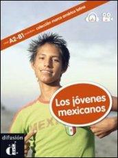 Los jovenes mexicanos. Marca America latina. Ediz. Italia. Con DVD