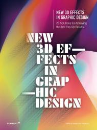 New 3D effects in graphic design. 2D solutions for achieving the best pop up res. Ediz. a colori