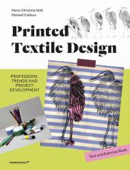 Printed textile design. Profession, trends and project development. Ediz. illustrata