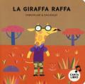 La giraffa Raffa. Ediz. a colori