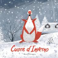 Cuore d'inverno. Ediz. illustrata