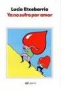 Ya No Sufro Por Amor. Edizione originale in lingua spagnola