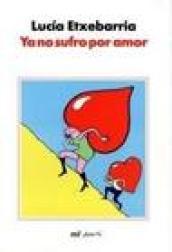 Ya No Sufro Por Amor. Edizione originale in lingua spagnola