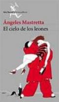 El Cielo De Los Leones. Edizione originale in lingua spagnola