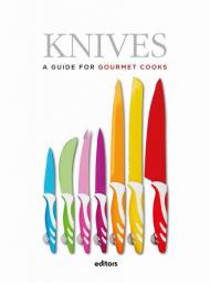 Knives. A guide for gourmet cooks