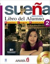 Sueña. Libro del alumno. Per le Scuole superiori. Con 2 CD Audio