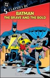 Batman. The brave and the bold. Classici DC: 5