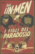 I figli del paradosso. The Un-Men. 2.