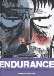 Endurance. La leggendaria spedizione in Antartide di Ernest Shackleton