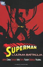 L'ultima battaglia. Superman