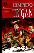 L'impero Trigan: 1