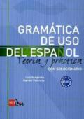 Gramatica de uso del espanol - teoria y practica