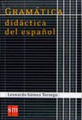 Gramatica didactica del espanol / Didactic Spanish Grammar