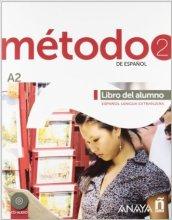 Método de español. A2. Libro del alumno. Per le Scuole superiori. Con CD Audio. Con espansione online