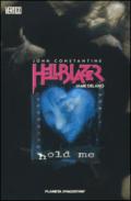 Hold me. John Constantine. Hellblazer: 3