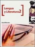 Lengua y literatura. 2° bachillerato. Per i Licei e gli Ist. magistrali. 2.