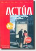 Actua. A1. Actividades-Ejercicios de refuerzo. Con CD Audio. Per le Scuole superiori. 1.