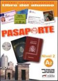 Pasaporte. A2. Libro del alumno. Per le Scuole superiori. Con CD Audio. 2.