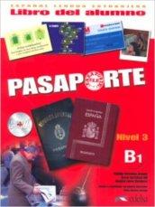 Pasaporte Ele. B1. Libro del alumno. Per le Scuole superiori. Con CD Audio. Con espansione online. 3.