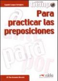 Tiempo para practicar preposiciones. Per le Scuole superiori. Con espansione online