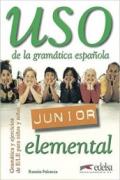 Uso de la gramática española. Libro alumno. Nivel junior elemental. Per la Scuola media. Con espansione online