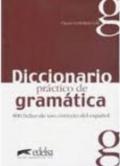 Diccionario practico gramatica. 800 fichas de uso correto del espanol. Per le Scuole superiori