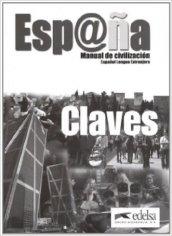 Espana manual de civilizacion. Claves. Per le Scuole superiori