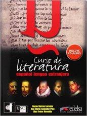 Curso de literatura. Libro del alumno. Per le Scuole superiori. Con CD Audio. Con espansione online