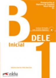 Preparacion Dele. B1. Con CD Audio. Per le Scuole superiori