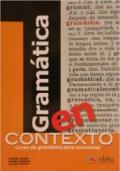 Gramatica en contexto. Per le Scuole superiori. Con espansione online