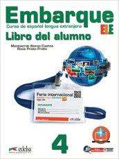 Embarque. Libro alumno. Con e-book. Con espansione online. Per le Scuole superiori: 4