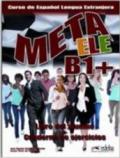 Meta ELE. B1+. Alumno-Ejercicios. Per le Scuole superiori. Con espansione online