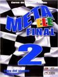 Meta ELE. Final. Libro del alumno. Per le Scuole superiori. Con e-book. Con espansione online