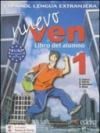 Nuevo ven. Libro del alumno. Per le Scuole superiori. Con 2 CD Audio. Con espansione online vol.1