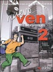 Nuevo ven. Libro de ejercicios. Per le Scuole superiori. Con CD Audio. Con espansione online. 2.